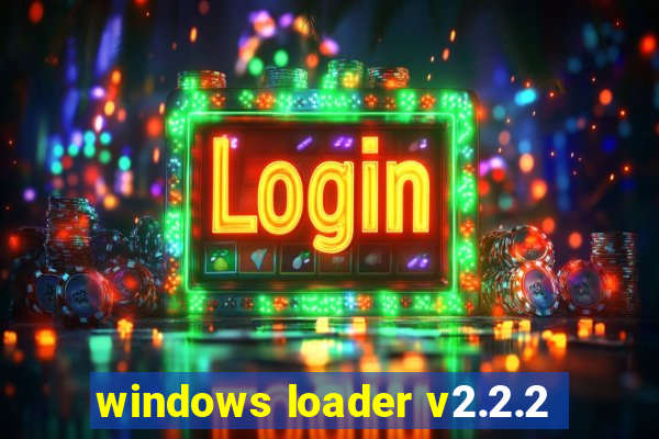 windows loader v2.2.2